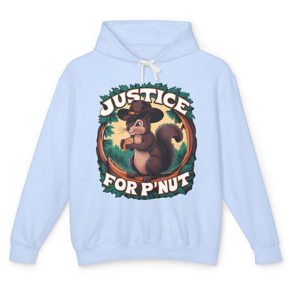 Justice For P'Nut Cute Peanut Squirrel Cowboy Funny Rodeo Howdy Western Country Unisex Lightweight Hoodie