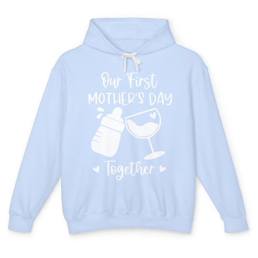 Our First Mother's Day Together Mother's Day Drinking Wine Unisex Lightweight Hoodie