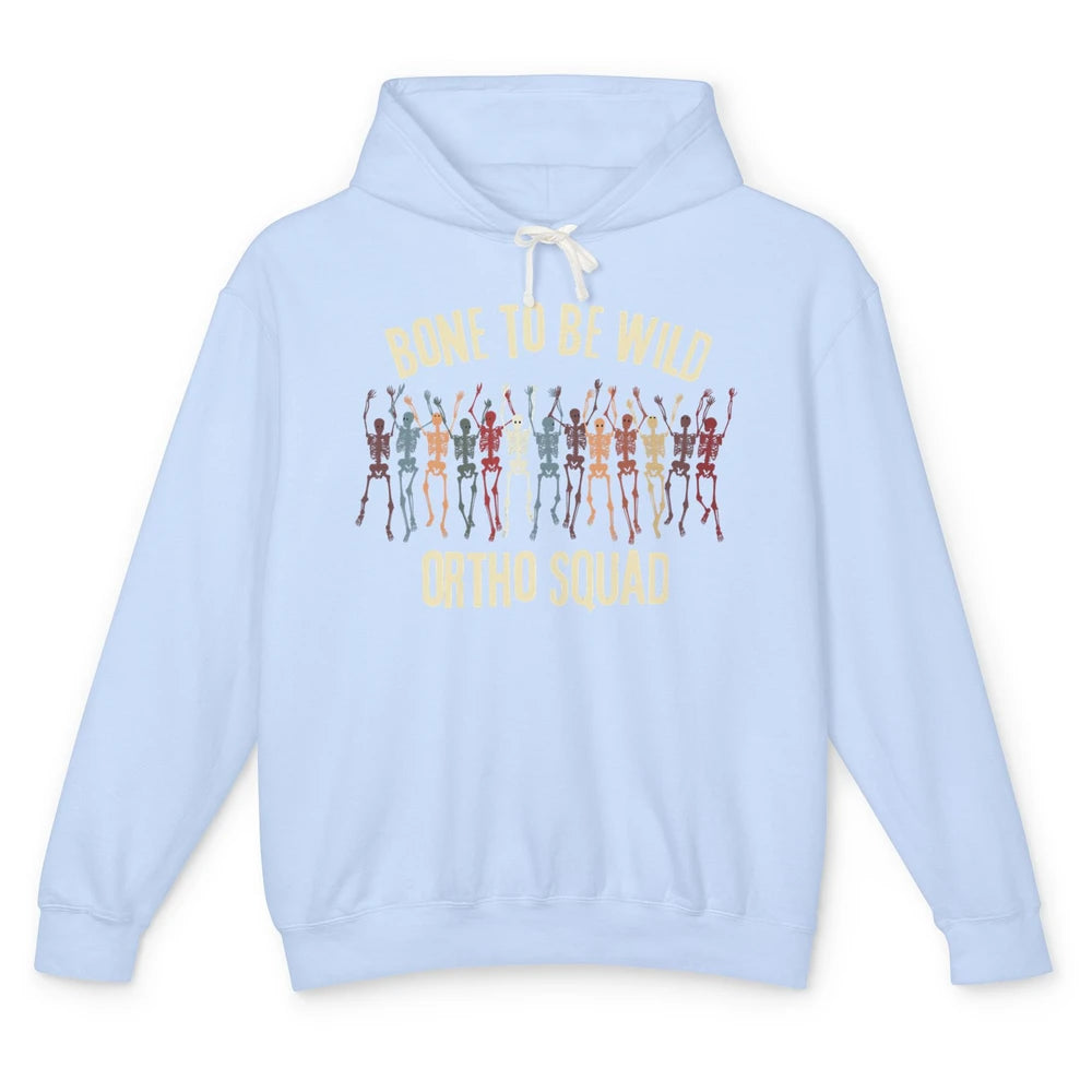 Ortho Squad Orthopedic Nurse Skeleton Nursing Appreciation Unisex Lightweight Hoodie