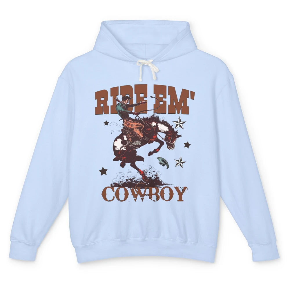 Retro Cowboy Horsing Ride Em Cowboy Western Country Rodeo Unisex Lightweight Hoodie