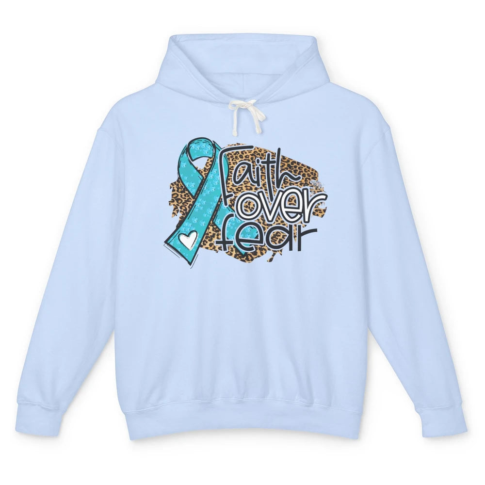 Ovarian Cancer Awareness Faith Over Fear Teal Ribbon Leopard Unisex Lightweight Hoodie