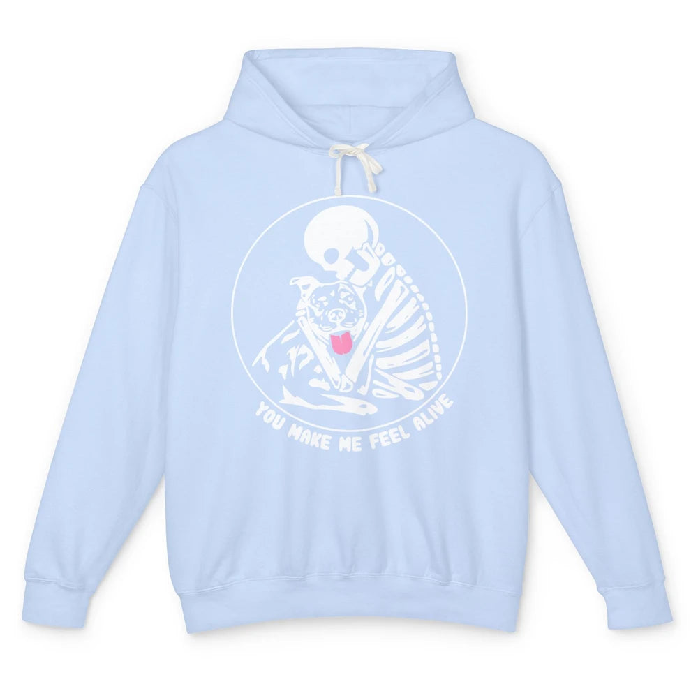 Pit Bull You Make Me Feel Alive Skeleton Pit Bull Dog Lovers Unisex Lightweight Hoodie