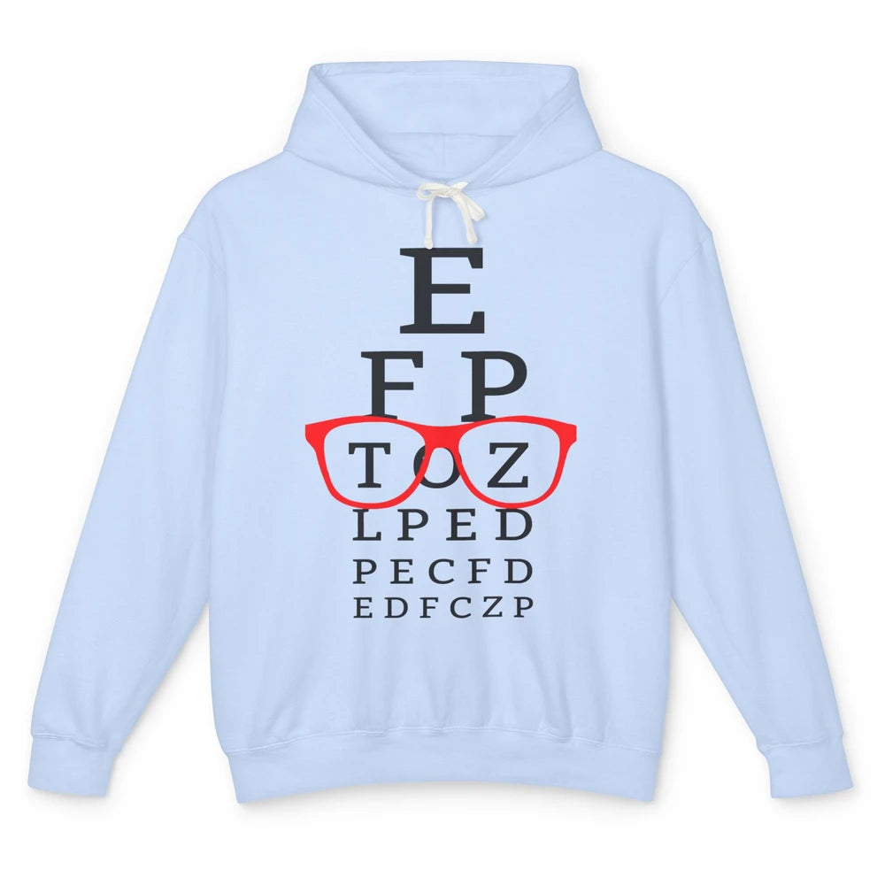 Optometry Eye Chart Glasses Optician Optometrist Life Unisex Lightweight Hoodie