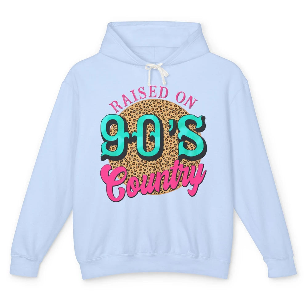 Retro Leopard Raised On 90s Country Birthday Western Country Unisex Lightweight Hoodie