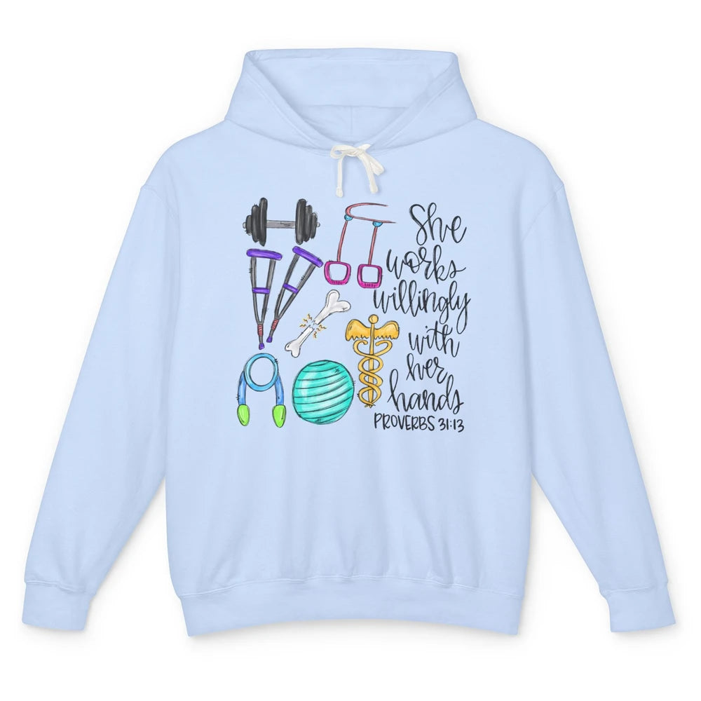 Physical Therapy She Works Willingly With Her Hands Bible Unisex Lightweight Hoodie
