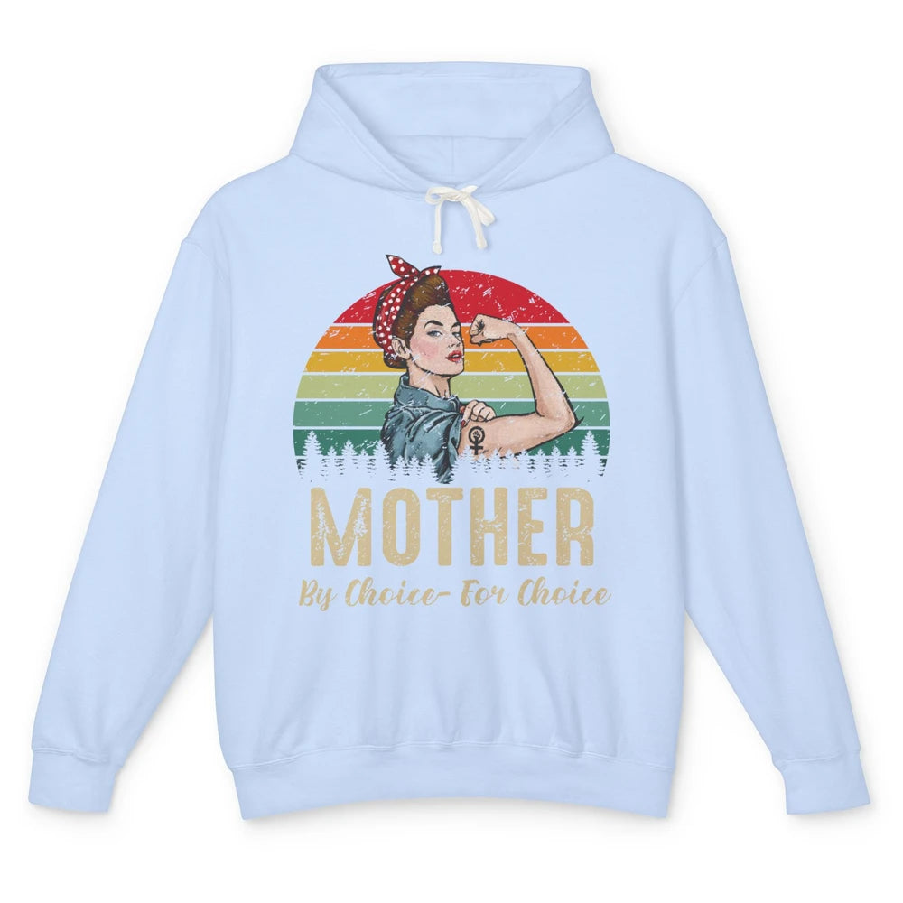 Mother By Choice For Choice Women's Power Feminist Rights Unisex Lightweight Hoodie