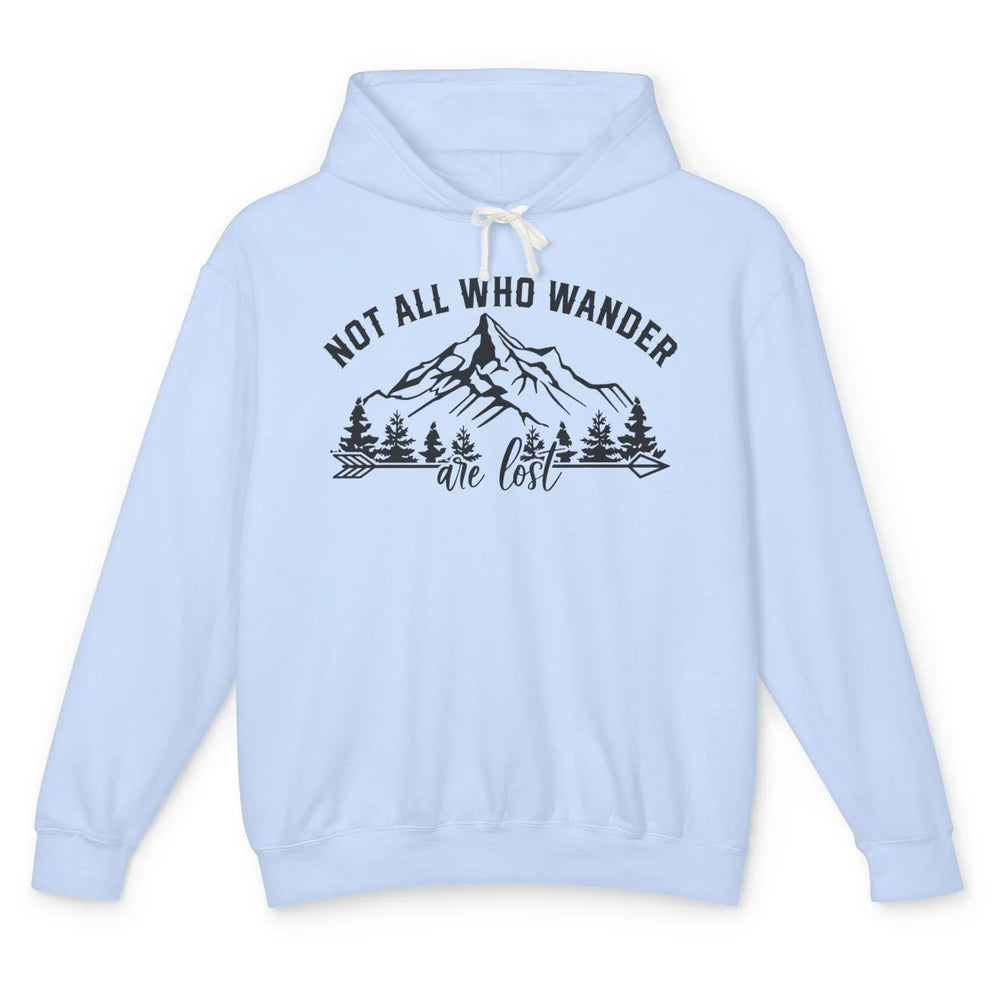 Not All Who Wander Are Lost Compass Mountain Camping Hiking Unisex Lightweight Hoodie