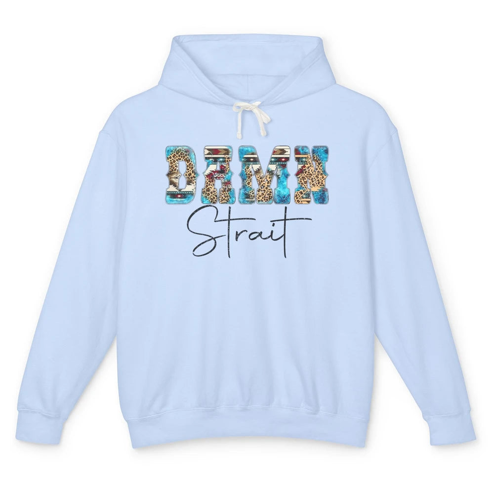 Leopard Turquoise Damn Strait Western Country Music Cowboy Unisex Lightweight Hoodie