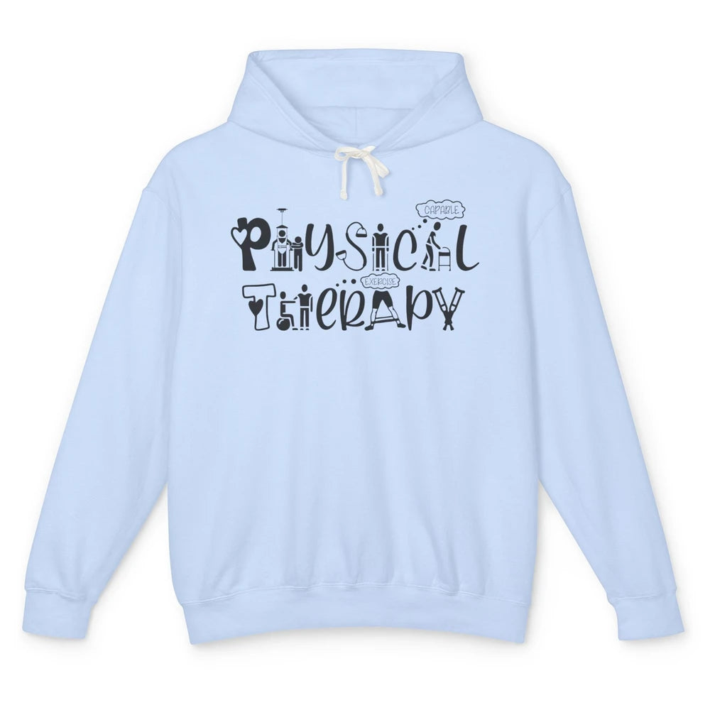 Physical Therapy PT Therapists Gift Nurse Pediatric Physical Unisex Lightweight Hoodie