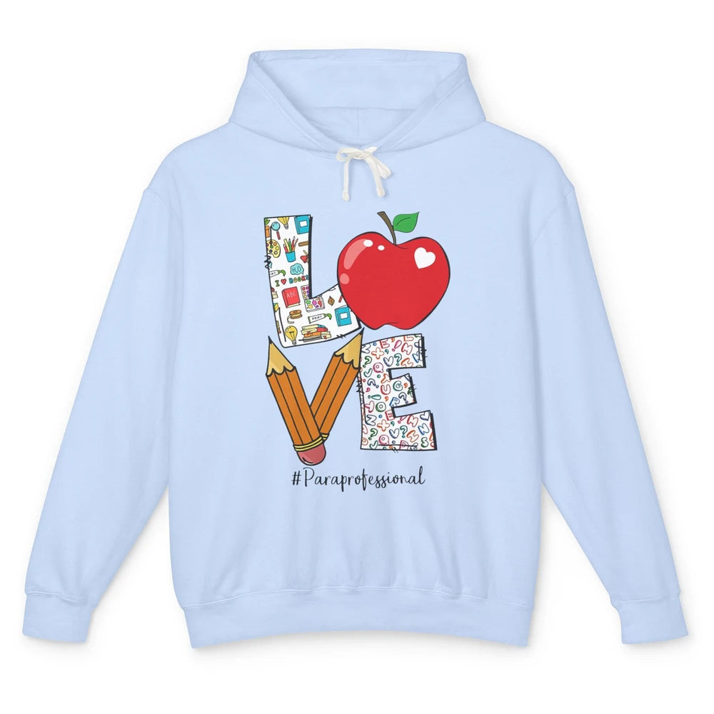 Paraprofessional Life Love Para Teacher Back To School Gift Unisex Lightweight Hoodie