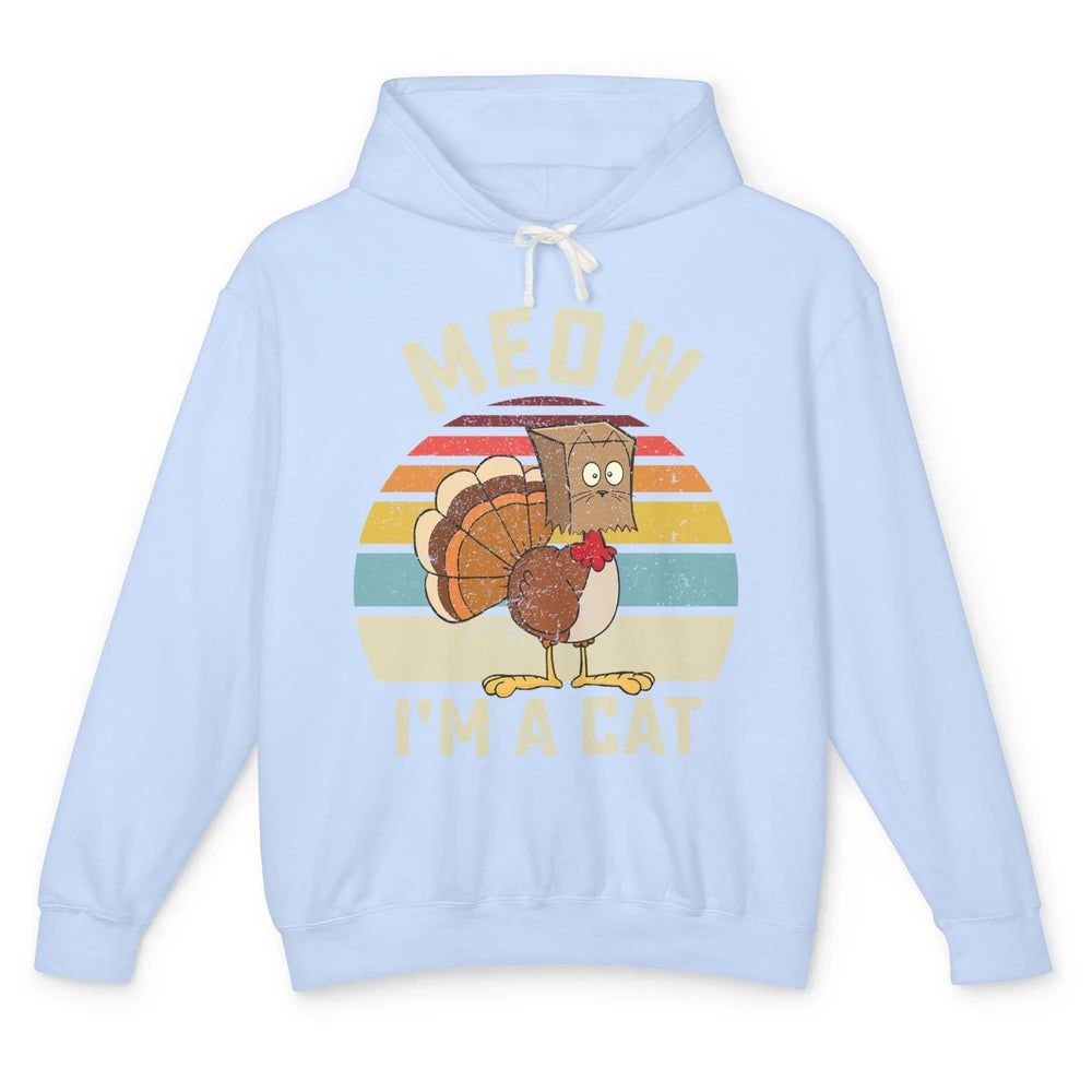 Vintage Funny Turkey Meow I’m A Cat For Thanksgiving Dinner Unisex Lightweight Hoodie