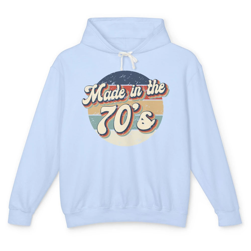 Retro Vintage Made In The 70's 1970s Born Birthday Day Gift Unisex Lightweight Hoodie