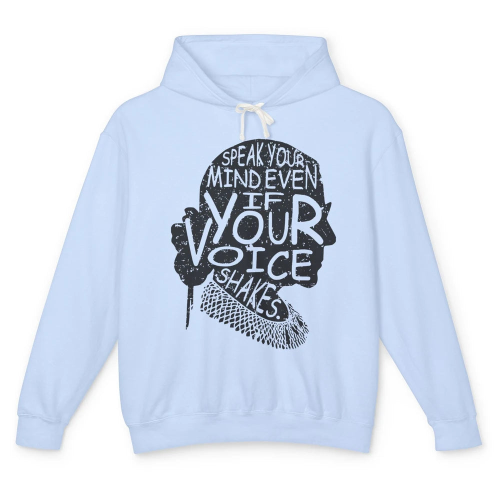 Notorious RBG Speak Your Mind Feminism Women Rights Support Unisex Lightweight Hoodie