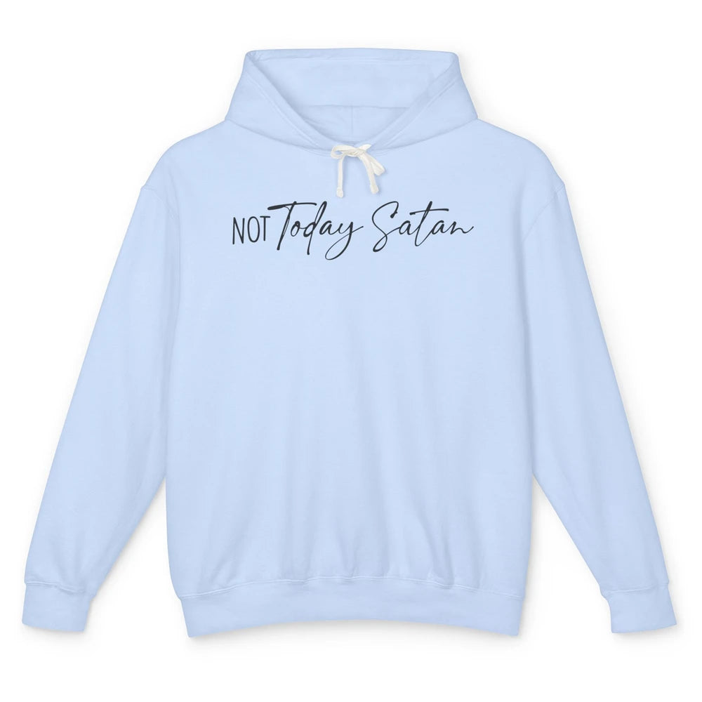Not Today Satan Western Christian Religious Jesus Lovers Unisex Lightweight Hoodie
