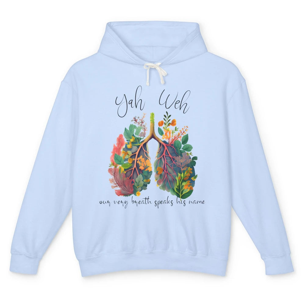 Our Very Breath Speaks His Name YHWH Christian Religious Unisex Lightweight Hoodie