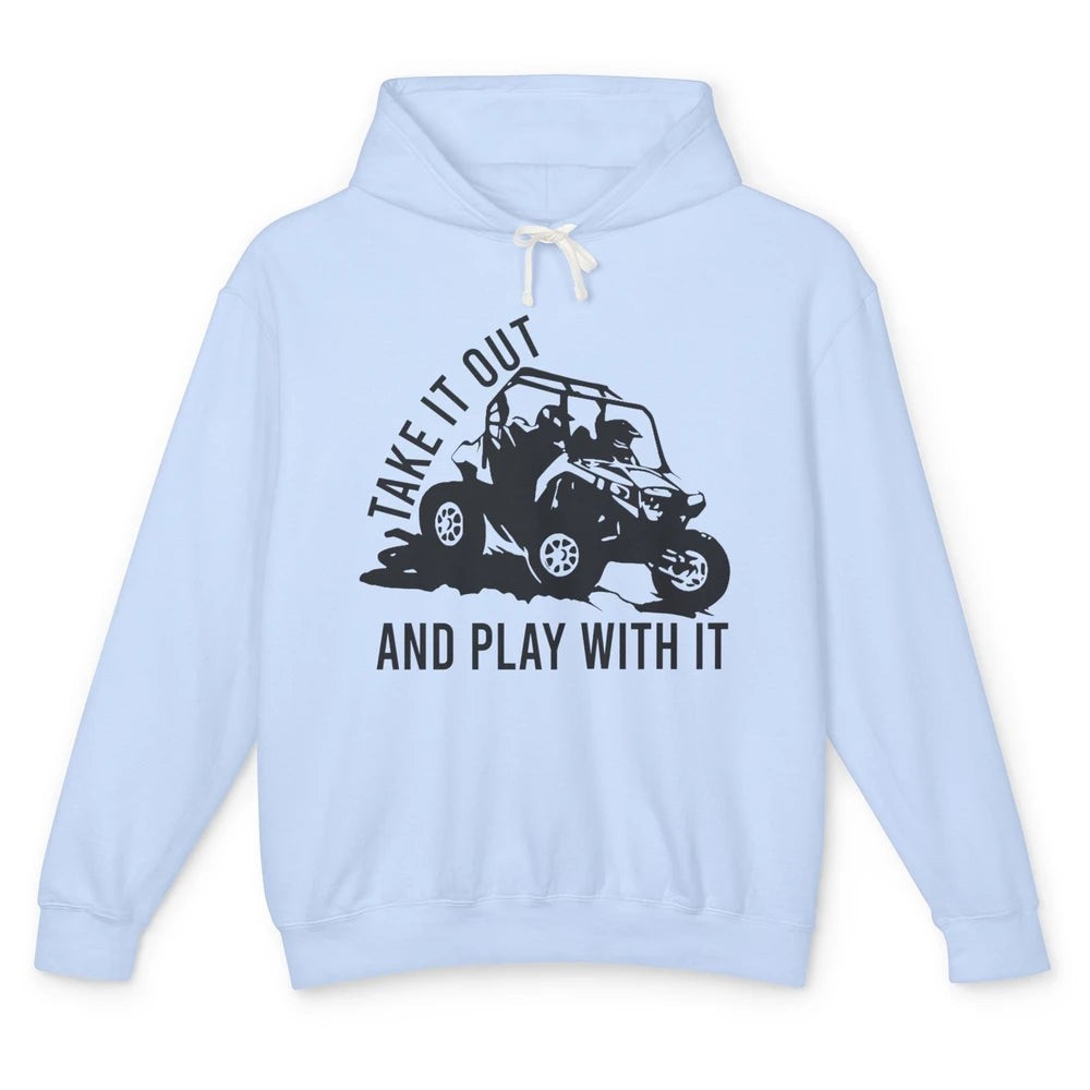 Retro Offroad ATV Take It Out Play With It SXS Mud Riding Unisex Lightweight Hoodie