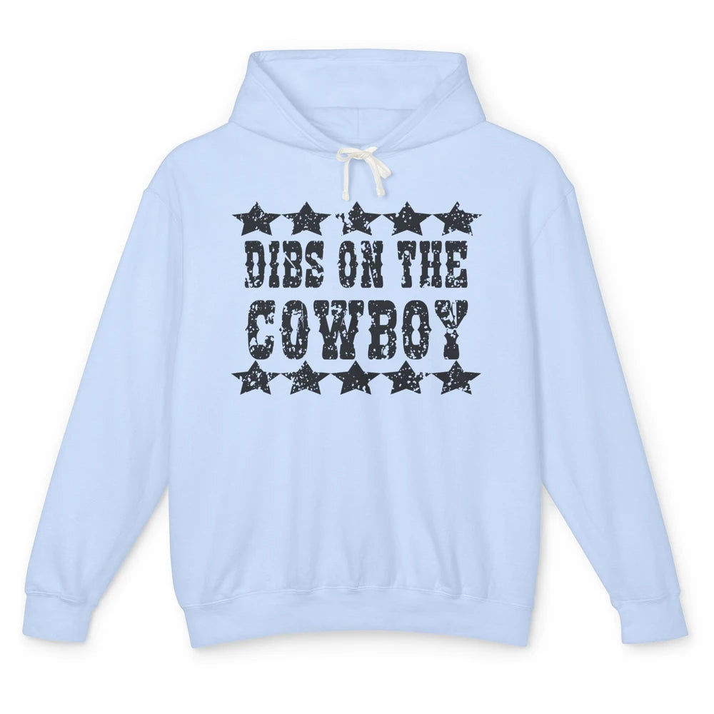 Retro Dibs On The Cowboy Western Country Cowgirl Rodeo Dad Unisex Lightweight Hoodie