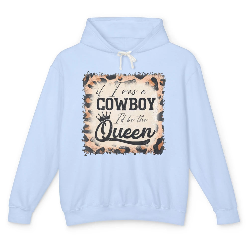 Retro Leopard If I Was A Cowboy I’d Be The Queen Cowgirl Unisex Lightweight Hoodie