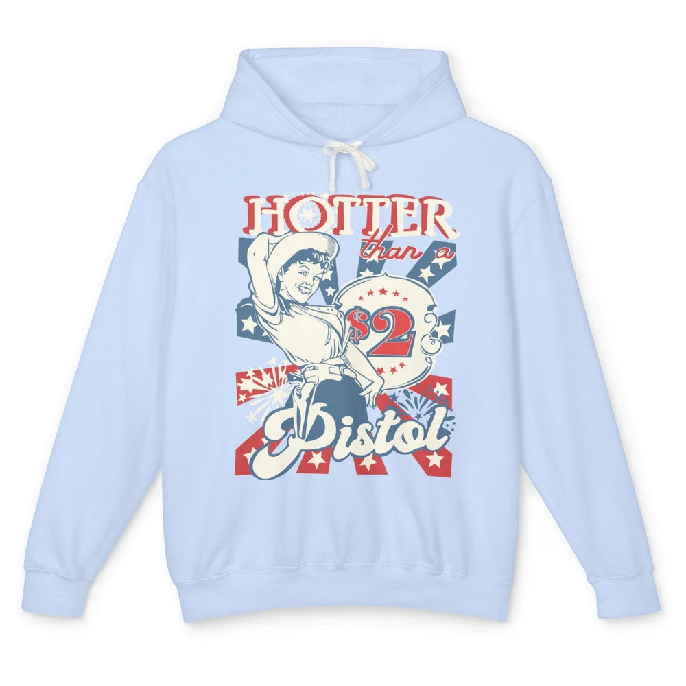 Retro Cowgirl Hotter Than A 2 Dollar Pistol Western Country Unisex Lightweight Hoodie