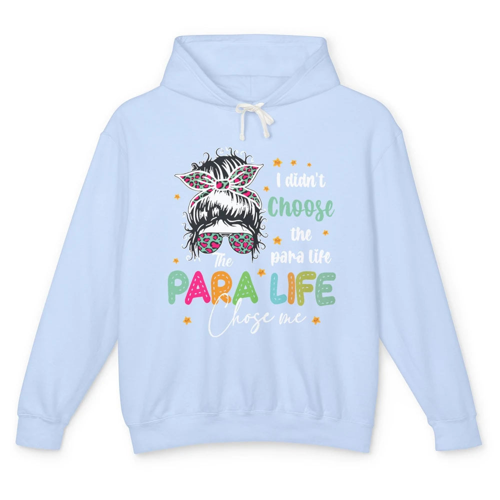 Para Squad I Didn't Choose The Para Life Para Life Choose Me Unisex Lightweight Hoodie