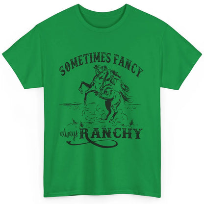 Retro Cowgirl Sometimes Fancy Always Ranchy Horse Riding Classic Unisex T-Shirt
