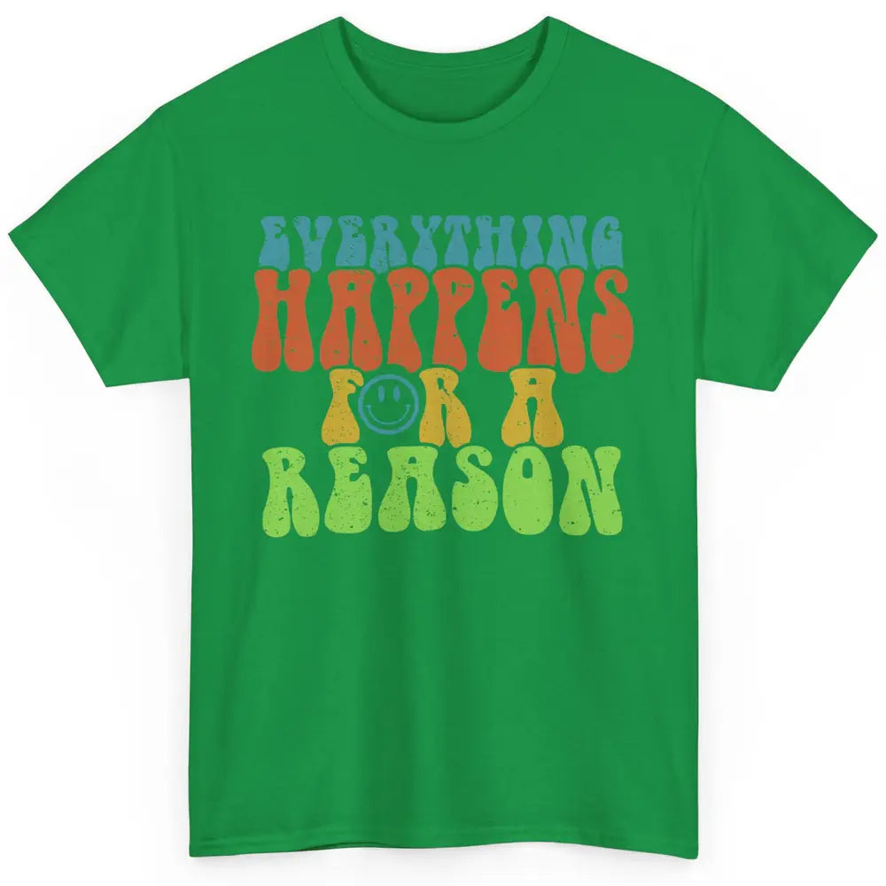 Retro Everything Happens For A Reason Mental Health Peace Classic Unisex T-Shirt