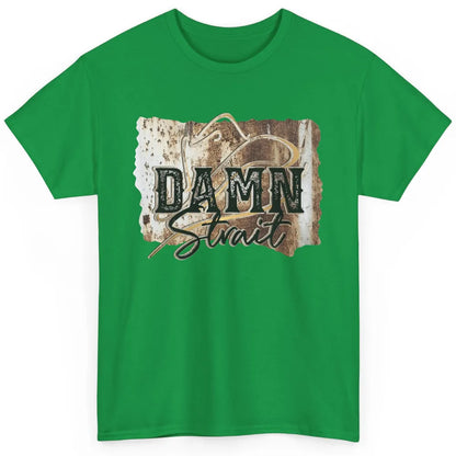 Retro Cowboy Hat Damn Strait Western Country Music Cowboy Classic Unisex T-Shirt