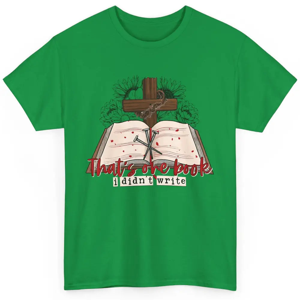 Retro Bible That's One Book I Didn't Write Western Christian Classic Unisex T-Shirt