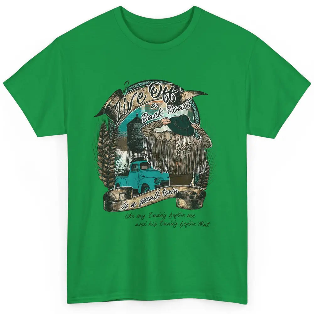 Retro Country Girl Truck Live Off A Back Road Western Town Classic Unisex T-Shirt