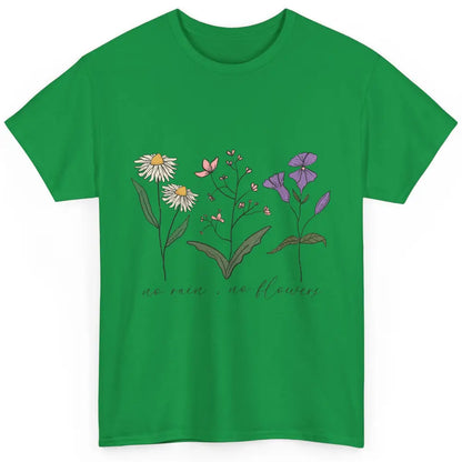No Rain No Flowers Minimalist Wildflower Positive Mind Plant Classic Unisex T-Shirt
