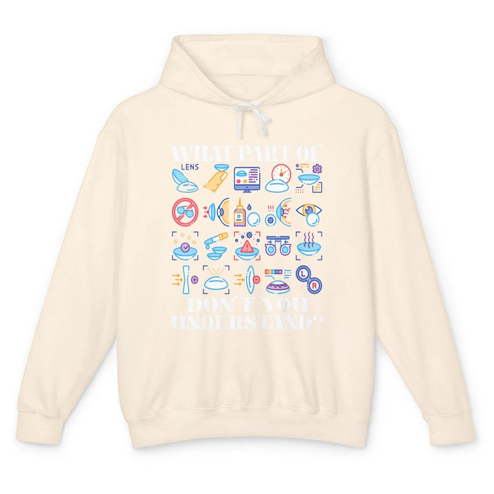 Optician What Part Not Understand Optometrist Ophthalmology Unisex Lightweight Hoodie