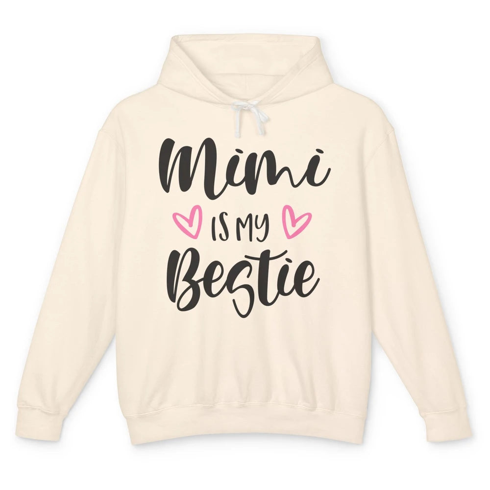 Mimi Is My Bestie Funny Grandma Mothers Day Nana Life Unisex Lightweight Hoodie