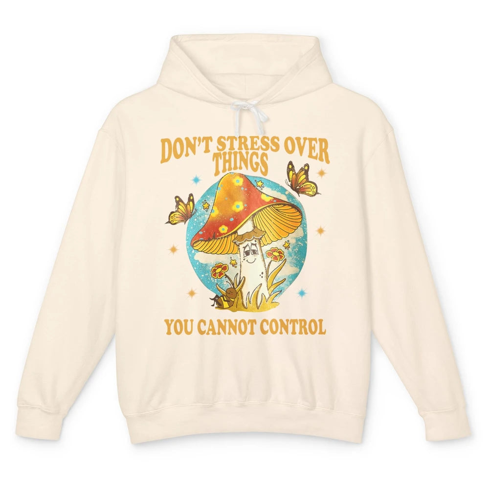 Mystic Butterfly Don't Stress Over Thing Motivation Positive Unisex Lightweight Hoodie