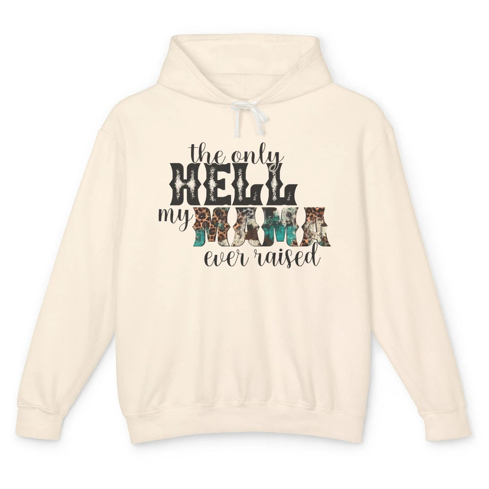 Retro Leopard Only Hell My Momma Ever Raised Western Cowgirl Unisex Lightweight Hoodie