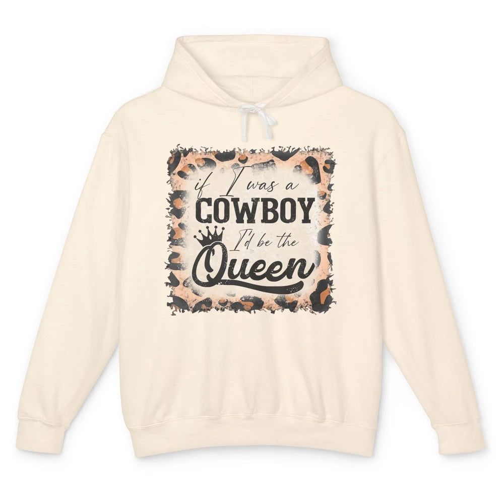 Retro Leopard If I Was A Cowboy I’d Be The Queen Cowgirl Unisex Lightweight Hoodie