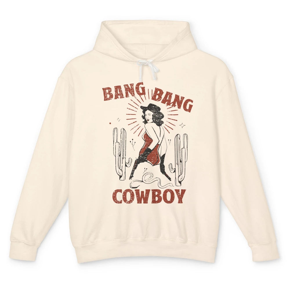 Retro Cowgirl Bang Bang Cowboy Desert Cactus Western Country Unisex Lightweight Hoodie