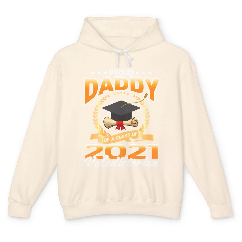 Proud Daddy Of A Class Of 2021 Valedictorian Graduate Gift Unisex Lightweight Hoodie