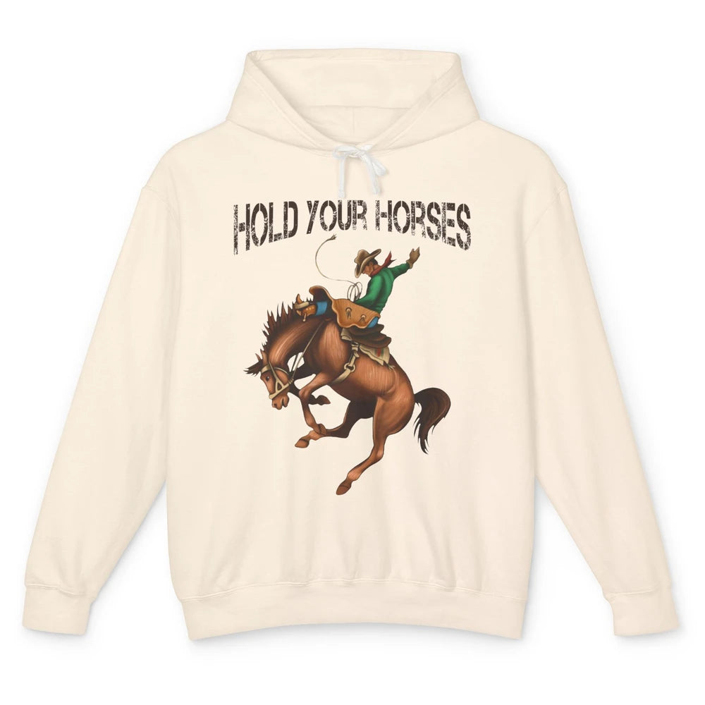 Retro Cowboy Rodeo Dad Hold Your Horses Western Country Gift Unisex Lightweight Hoodie