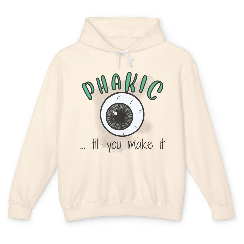 Phakic Till You Make It Optometrist Eye Doctor Ophthalmology Unisex Lightweight Hoodie