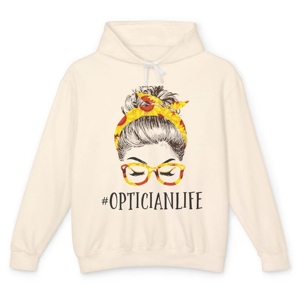 Optician Life Messy Hair Women Bun Sunflowers Headband Unisex Lightweight Hoodie