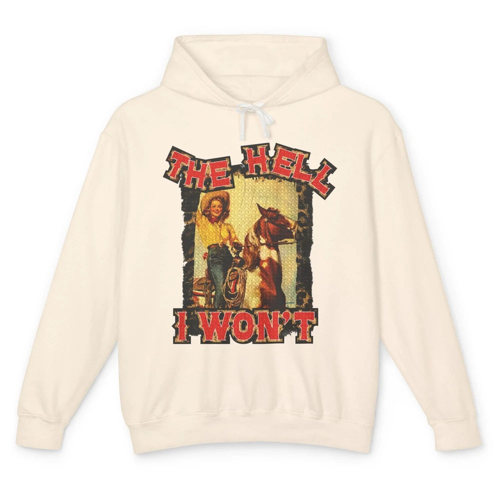 Retro Cowgirl Horsing The Hell I Won't Western Country Girls Unisex Lightweight Hoodie