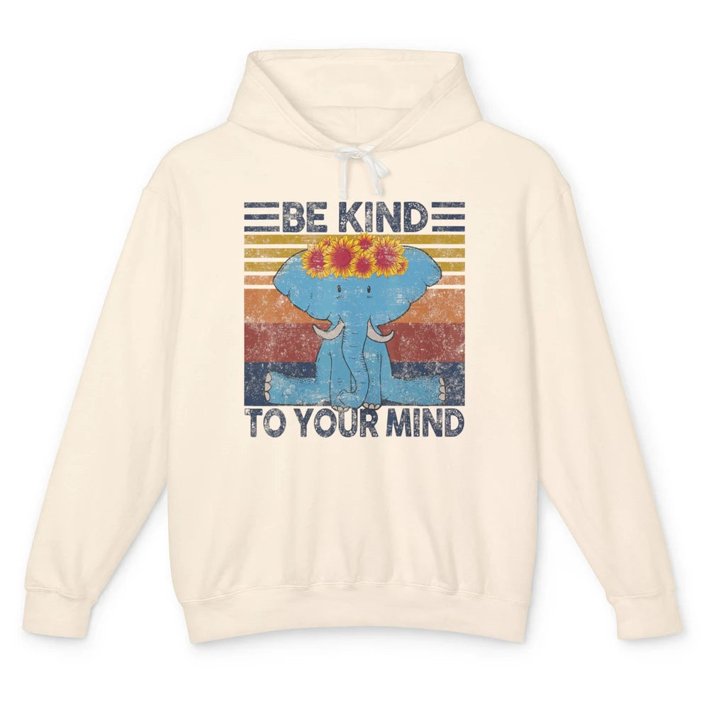 Retro Be Kind To Your Mind Elephant Mental Health Awareness Unisex Lightweight Hoodie