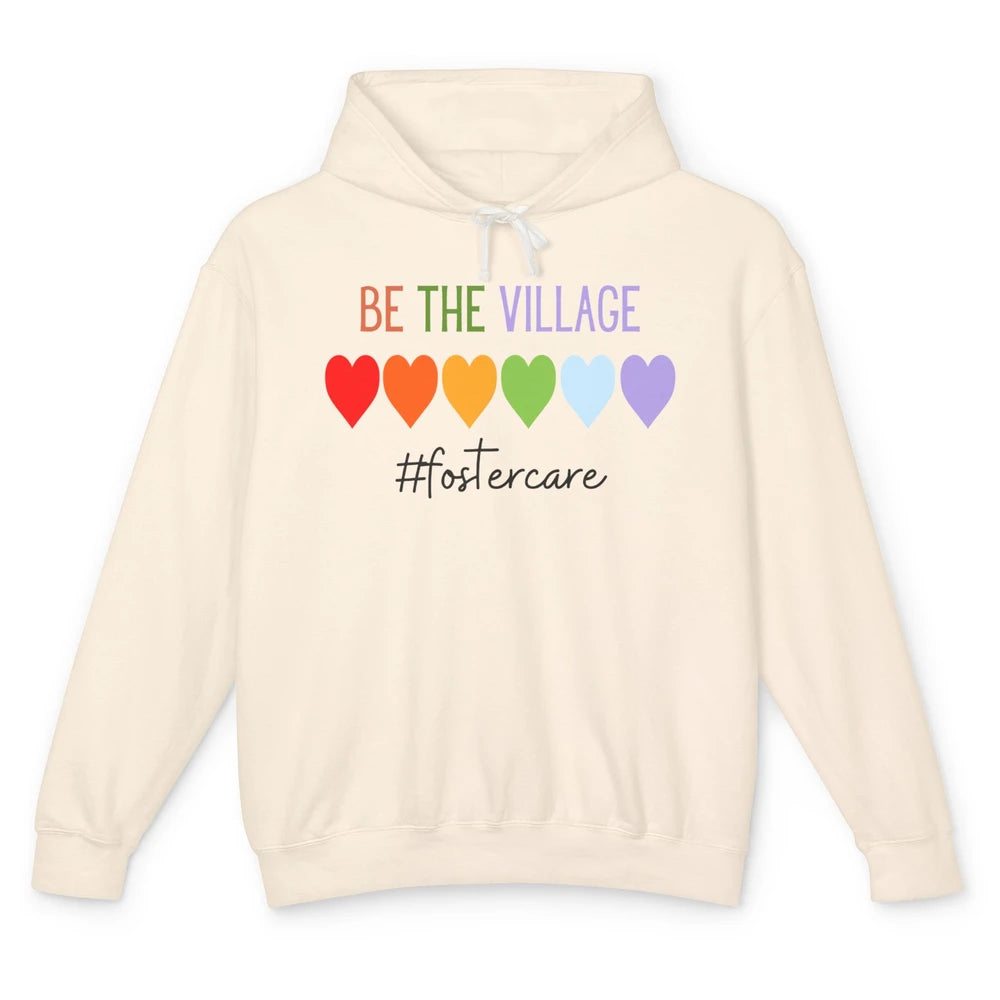 Rainbow Heart Be The Village Foster Care Adoption Foster Mom Unisex Lightweight Hoodie