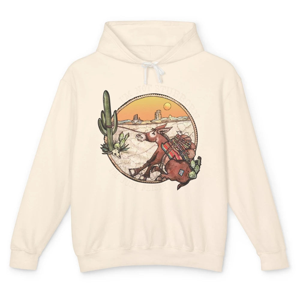 Retro Desert Western I'm Not Stubborn I'm Just Feisty Unisex Lightweight Hoodie
