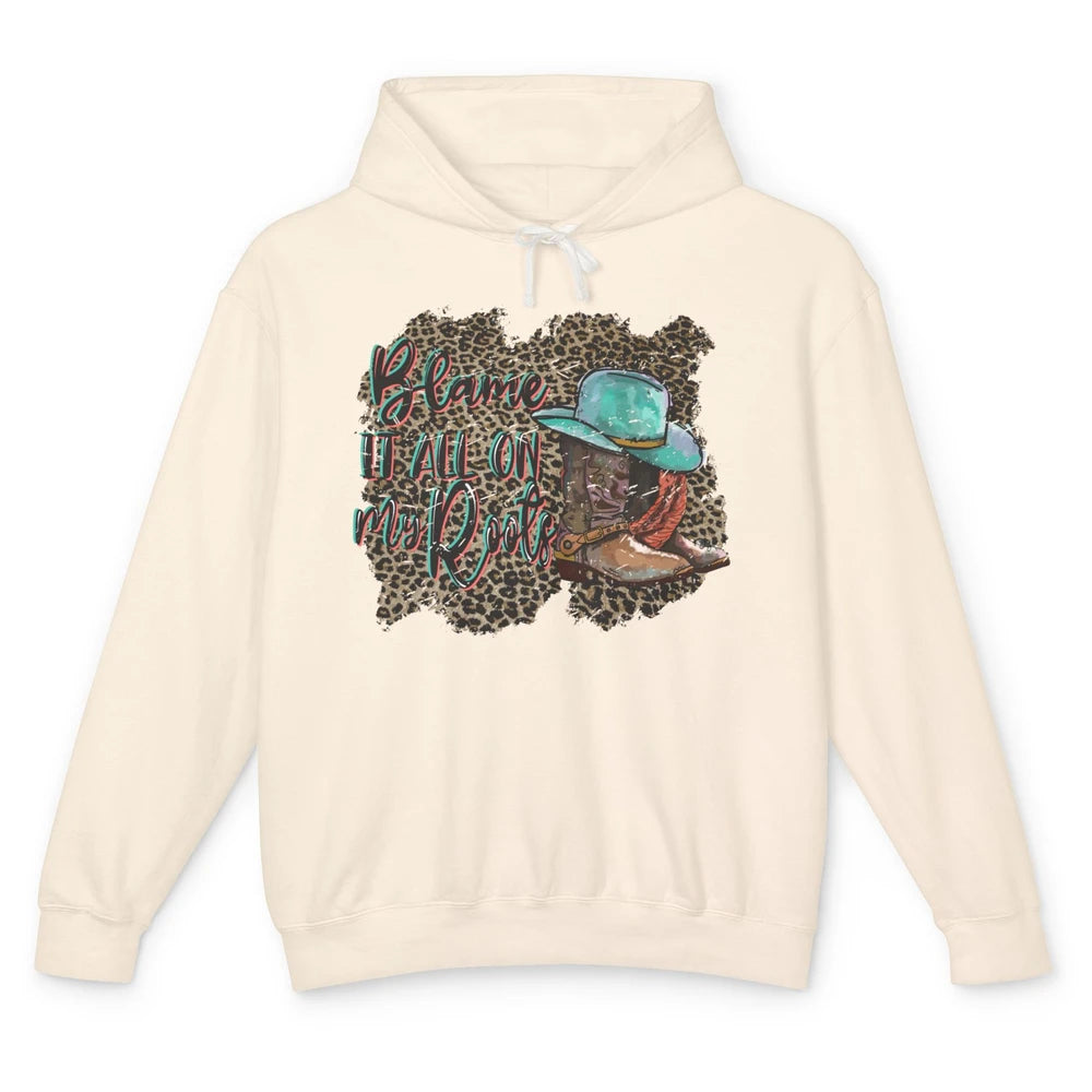 Retro Leopard Boot Blame It All On My Root Western Cowgirls Unisex Lightweight Hoodie