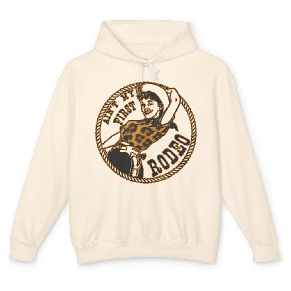 Retro Leopard Cowgirl Ain't My First Rodeo Western Cowboy Unisex Lightweight Hoodie