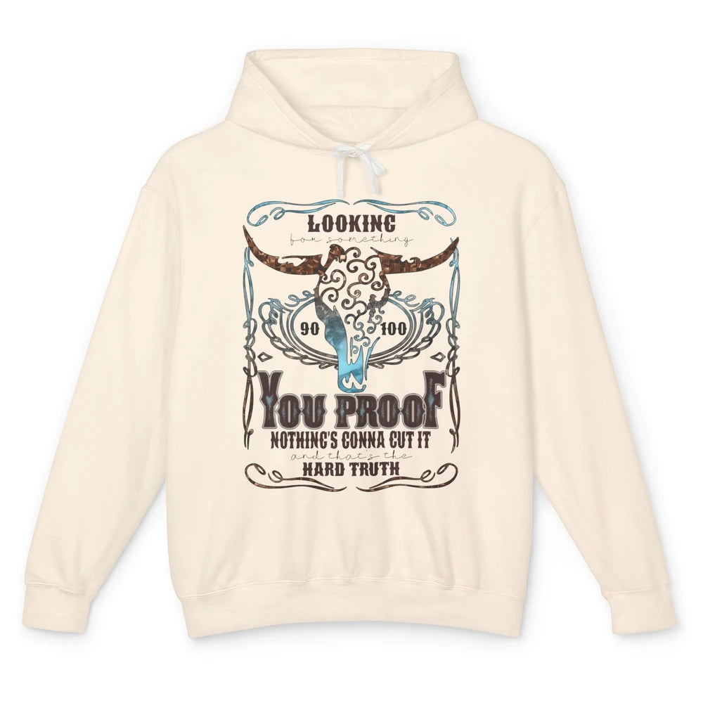 Retro Bull Skull I Need Something You Proof Western Country Unisex Lightweight Hoodie