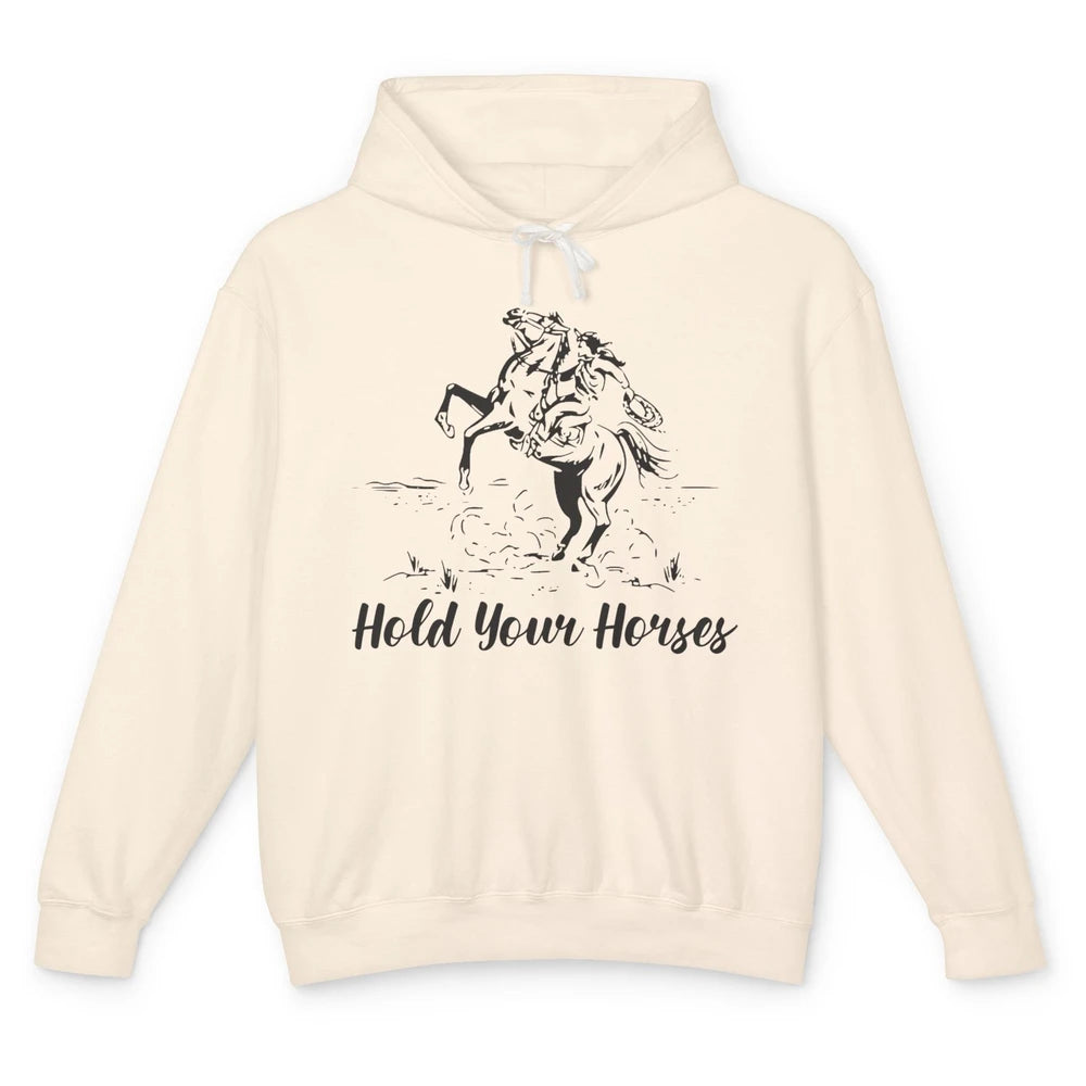 Retro Cowboy Rodeo Dad Hold Your Horses Western Country Gift Unisex Lightweight Hoodie