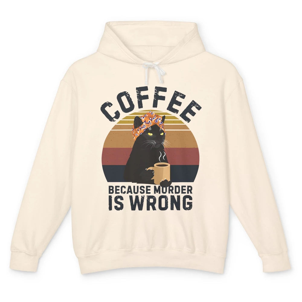 Retro Black Cat Coffee Because Murder Is Wrong Coffee Lovers Unisex Lightweight Hoodie