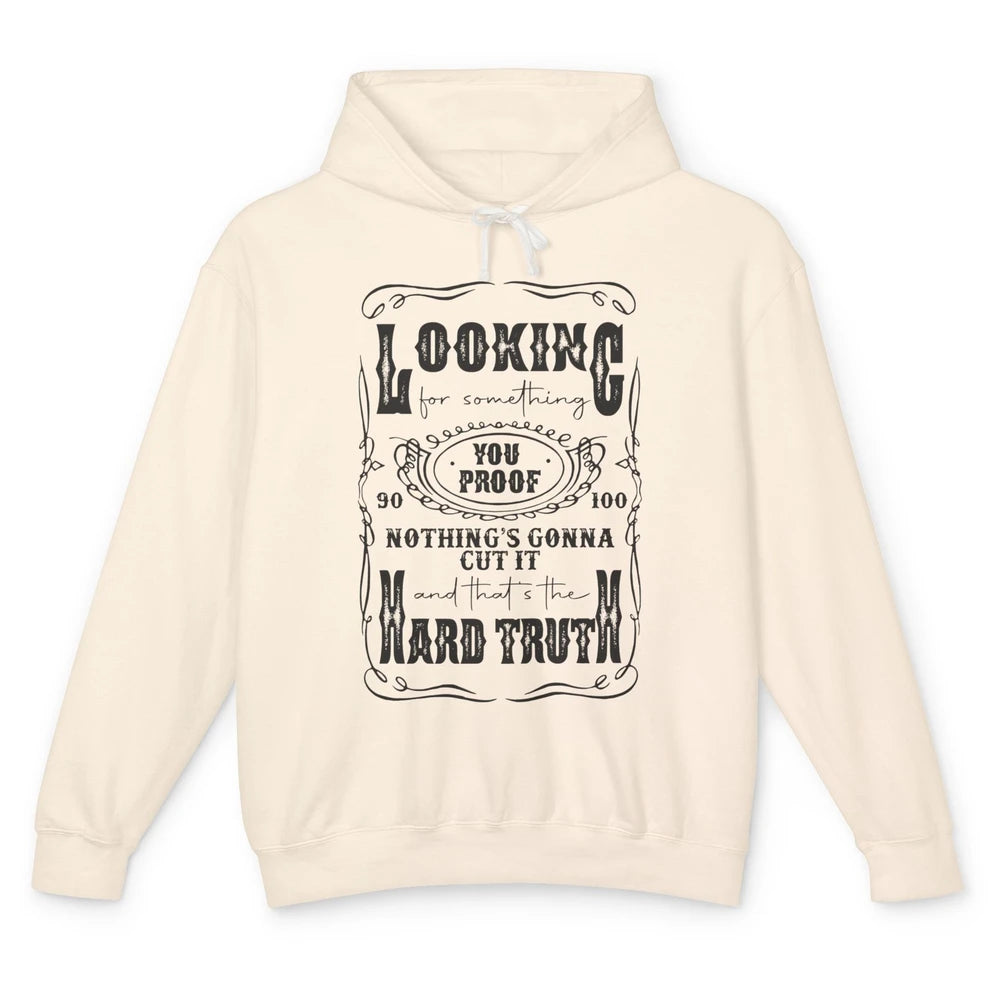 Retro I Need Something You Proof Western Country Cowboy Gift Unisex Lightweight Hoodie